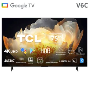 TCL TV 4K UHD SMART GOOGLE TV 75INCH BLACK 75V6C TCL - 60092